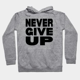 Never give up Hoodie